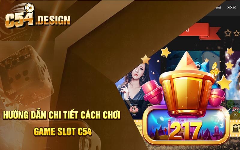 Hướng dẫn chi tiết cách chơi Game Slot C54