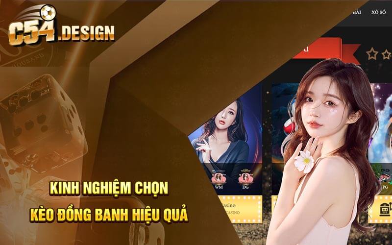 Kinh nghiệm chọn kèo đồng banh hiệu quả