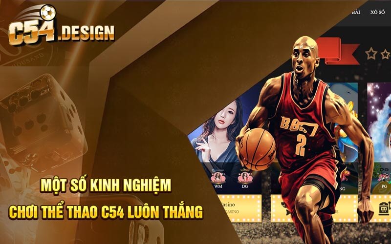 Một số kinh nghiệm chơi thể thao C54 luôn thắng